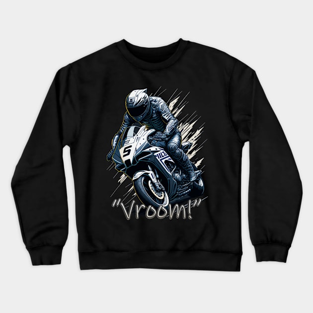 VROOM, BIKERS Crewneck Sweatshirt by HTA DESIGNS